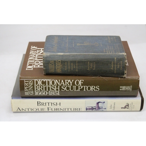 109 - THREE BOOKS ON ANTIQUE FURNITURE, BRITISH SCULPTORS, ETC.,