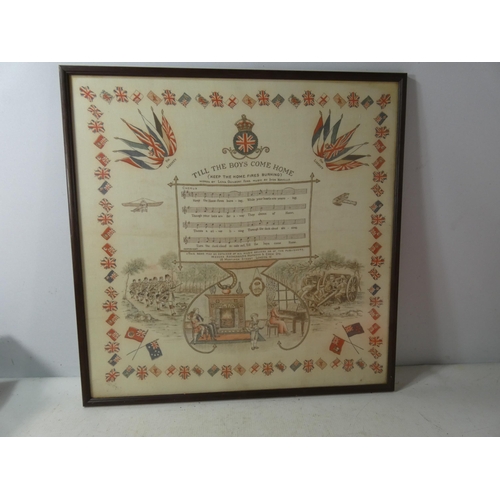 367 - A FRAMED WORLD WAR I PRINTED MATERIAL SONG 'TILL THE BOYS COME HOME' (KEEP THE HOME FIRES BURNING), ... 