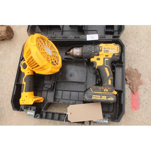 12 - DEWALT 18V DRILL/FAN - NO VAT