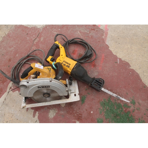 42 - DEWALT RECIPROCATING SAW AND CIRCULAR SAW  NO  VAT