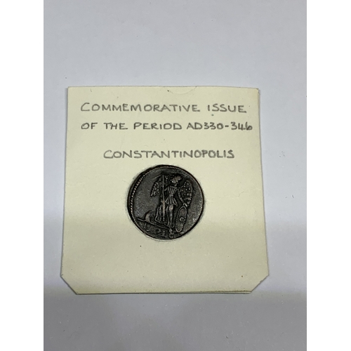 419 - TWO ROMAN COINS, AN ANTONINIANUS AND A COMMEMORATIVE ISSUE OF THE PERIOD AD 330 -346