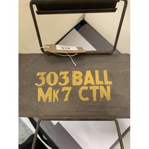 319 - A VINTAGE .303 PAINTED WOOD CARTRIDGE BOX