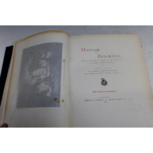 103 - MAYFAIR & BELGRAVIA 1892, AN HISTORICAL ACCOUNT OF THE PARISH OF ST. GEORGE, HANOVER SQUARE, with nu... 