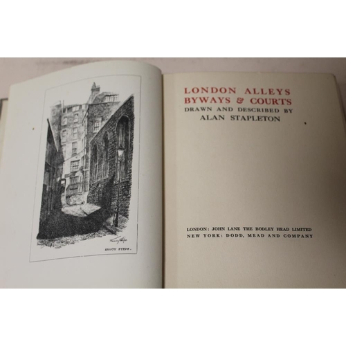 144 - A BOOK OF LONDON ALLEYS, BYWAYS AND COURTS, by Alan Stapleton 1925