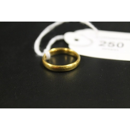 250 - A HALLMARKED 22 CARAT GOLD WEDDING BAND - APPROX WEIGHT 4.3G