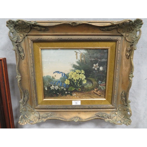 18 - A FRAMED AND GLAZED  OIL ON BOARD STILL LIFE STUDY OF A BIRDS NEST AND FLOWERS