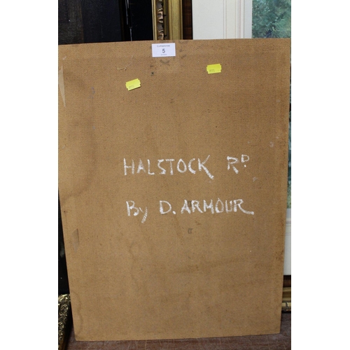 5 - AN UNFRAMED OIL ON BOARD ENTITLED  HALSTOCK RD BY D. ARMOUR SIGNED LOWER LEFT