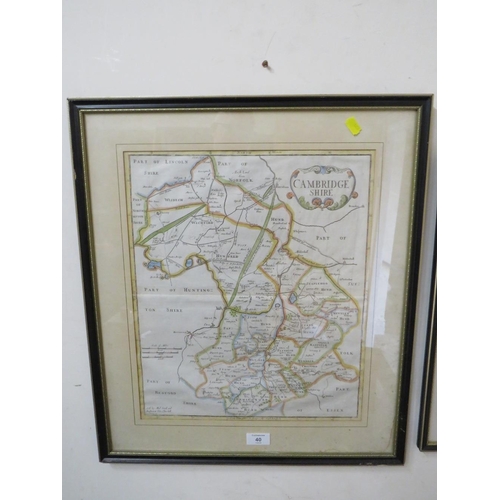 40 - FOUR FRAMED ANTIQUE MAPS TO INC YORKSHIRE, CAMBRIDGESHIRE, WARWICKSHIRE & HUNTINGDONSHIRE