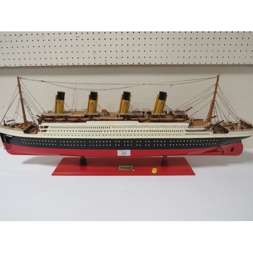 323 - A SCRATCH BUILT MODEL OF THE TITANIC