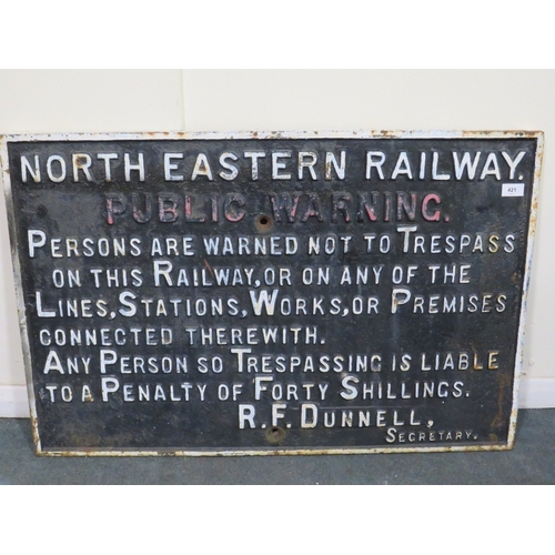 421 - A LARGE 'NORTH EASTERN RAILWAY PUBLIC WARNING' CAST IRON SIGN, single sided, approx. 60 x 91 cm