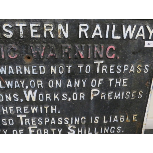 421 - A LARGE 'NORTH EASTERN RAILWAY PUBLIC WARNING' CAST IRON SIGN, single sided, approx. 60 x 91 cm