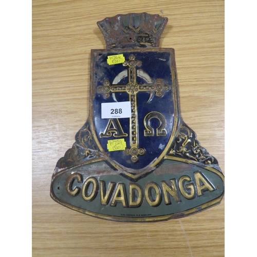 288 - A VINTAGE ENAMELLED METAL SIGN COVADONGA