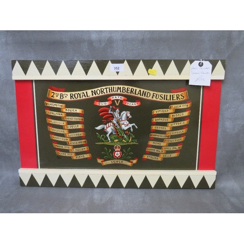 352 - A 2nd BATTALION ROYAL NORTHUMBERLAND FUSILLIERS HAND PAINTED DRUM PANEL, showing battle honours eith... 