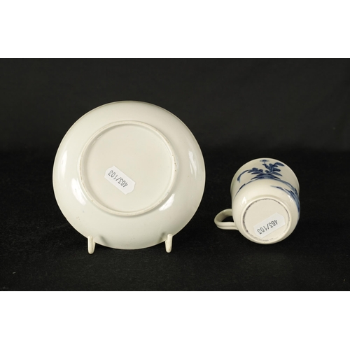 17 - AN 18TH CENTURY WORCESTER TYPE BLUE AND WHITE TEA CUP AND SAUCER with Oriental garden decoration. (1... 