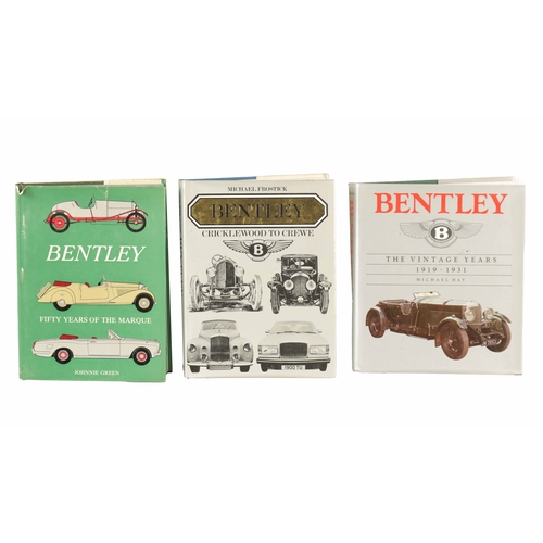 54 - THREE HARDBACK BENTLEY BOOKS by Dalton Watson, and Michael Frostick