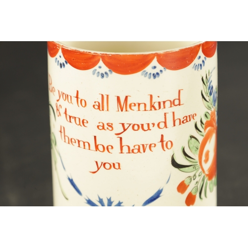 141 - A LATE 18TH CENTURY LEEDS CREAMWARE MUG 'BE YOU TO ALL MANKIND' (12cm high)