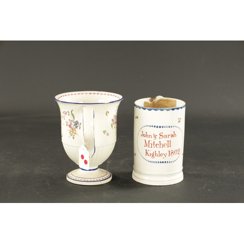 279 - A YORKSHIRE CREAMWARE MUG INSCRIBED JOHN AND SARAH MITCHELL KIGHLEY 1802 together with a PEARLWARE L... 