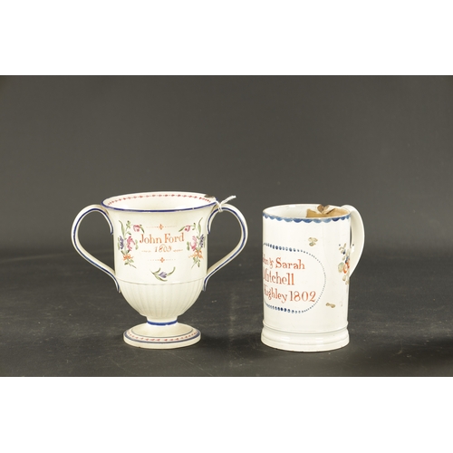 279 - A YORKSHIRE CREAMWARE MUG INSCRIBED JOHN AND SARAH MITCHELL KIGHLEY 1802 together with a PEARLWARE L... 