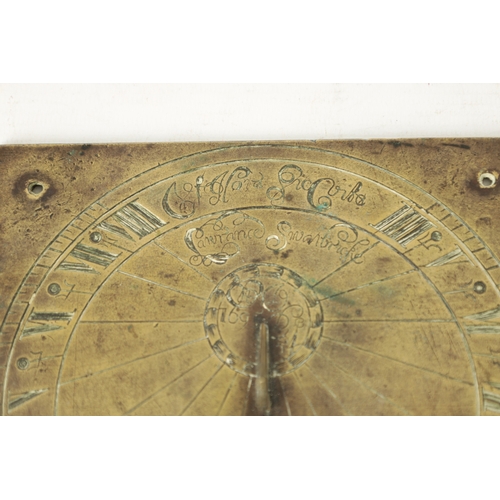 672 - A LATE 17TH CENTURY BRONZE SUNDIAL SIGNED LAWRENCE SWANBRIDGE dated 1695 (15.5cm square )