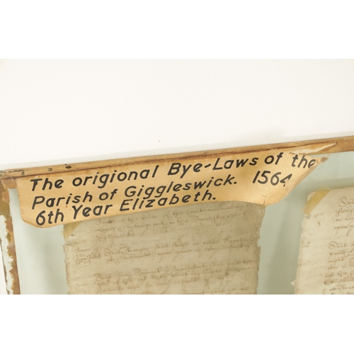 762 - AN EARLY DOUBLE SIDED FRAMED INDENTURE “THE ORIGINAL BYE-LAWS OF THE PARISH OF GIGGLESWICK” 1564, 6T... 