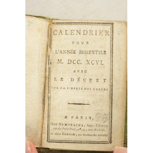 272 - A LATE 18TH CENTURY FRENCH SMALL BOOK TITLED ‘CALENDRIER POUR L’ANNEE BISSEXTILE’ DATED 1796 with nu... 