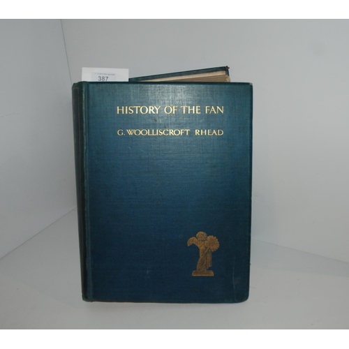 387 - History of the Fan by G Woolliscroft Rhead, printed in London by Kegan Paul, Trench, Trubner & C... 