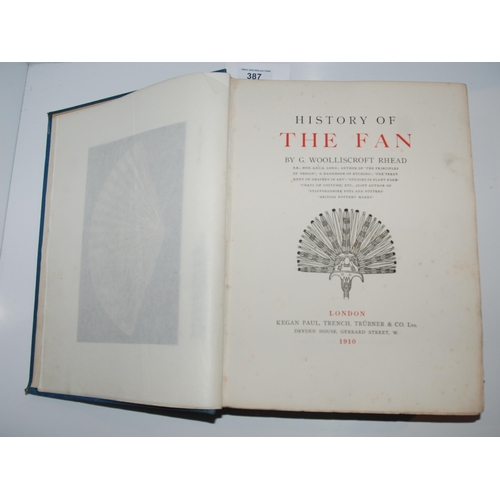 387 - History of the Fan by G Woolliscroft Rhead, printed in London by Kegan Paul, Trench, Trubner & C... 