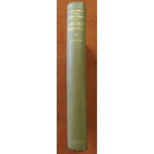 1014 - LAVER  JAMES - A COMPLETE CATALOGUE OF ETCHINGS AND DRY-POINTS OF ARTHUR BRISCOE