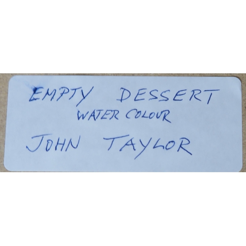 909 - <strong>JOHN TAYLOR (SCOTTISH CONTEMPORARY) </strong><br />EMPTY DESSERT<br />Watercolour, sign...