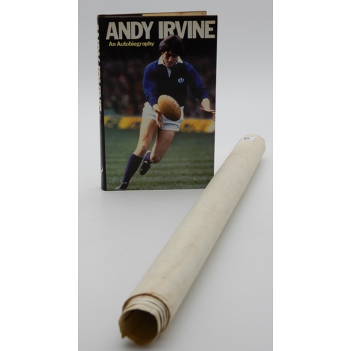 505 - ANDY IRVINE An Autobiography bearing signature and dedication to Stuart best wishes Andy Irvine toge... 