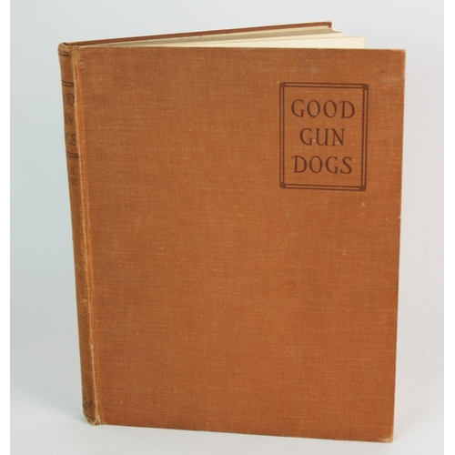 318 - Good Gun Dogs by Captain H. F. H. Hardy