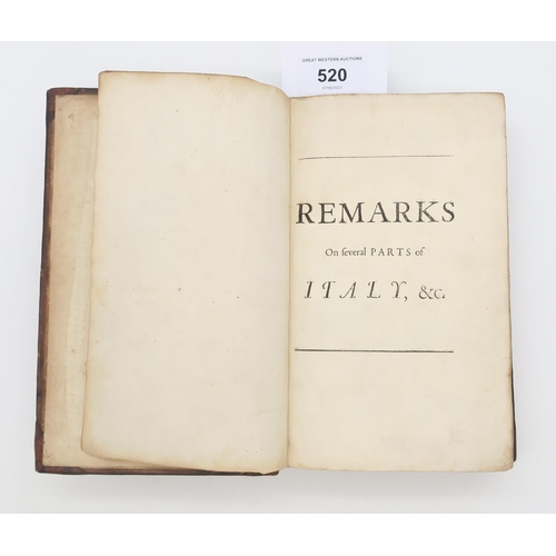 520 - Addison, Joseph Remarks on Several Parts of Italy &c. In the Years 1701, 1702, 1703. Jacob Tonso... 