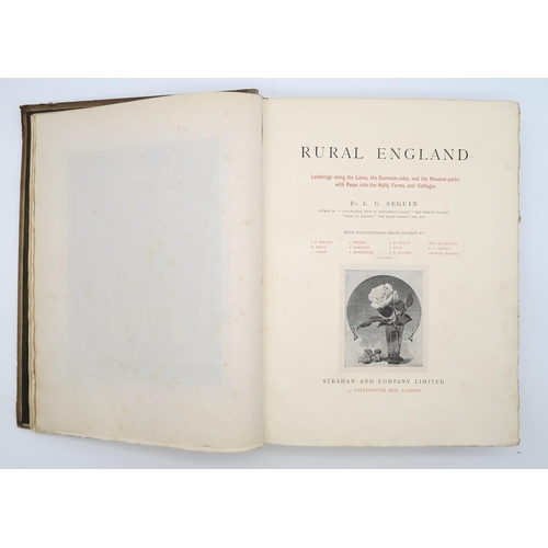 526 - Seguin, L.G. Rural England Loiterings along the Lanes, the Common-sides, and the Meadow-paths with P... 