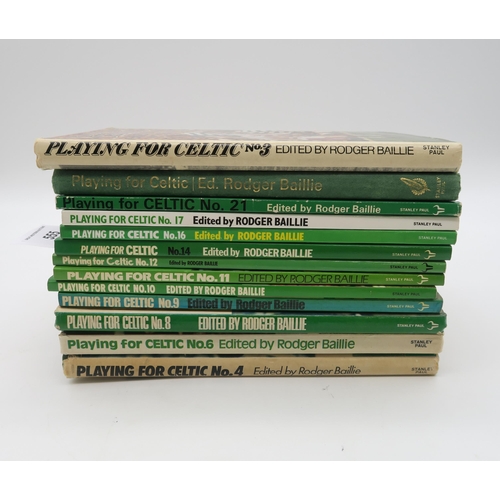 555 - Celtic F.C.Thirteen various volumes of Playing for Celtic edited by Rodger Baillie, spanning edition... 