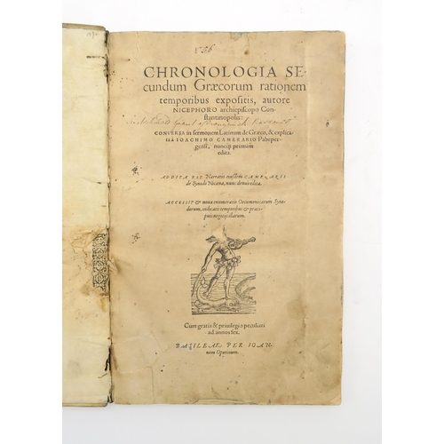 2595 - NICEPHORUS; CAMERARIUS, JOACHIM (ed.) CHRONOLOGIA SECUNDUM GRAECORUM RATIONEM TEMPORIBUS EXPOSITISCi... 