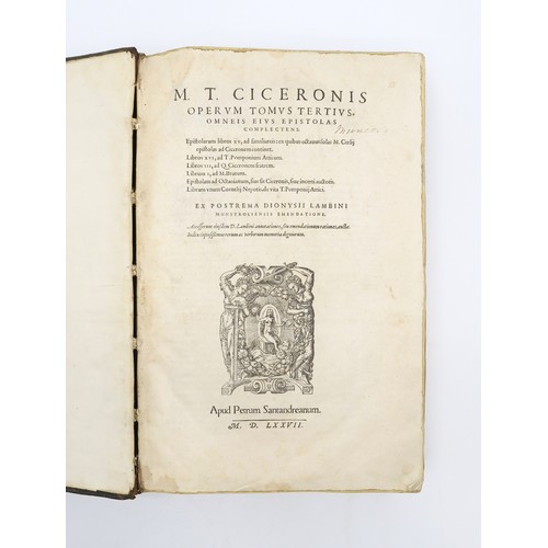 2511 - M. TULLII CICERNONIS (CICERO) OPERA OMNIA QUAE EXSTANT, A DIONYSApud Petrum Santandreanum, 1577OPERU... 