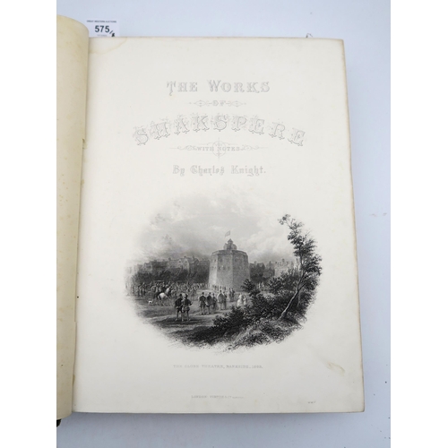 575 - The Works of ShakespeareImperial Edition, Edited by Charles Knight, Virtue & Co., London, large ... 