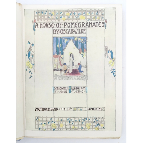 2577 - KING, JESSIE M. (ILLUS.) A HOUSE OF POMEGRANATES BY OSCAR WILDEMethuen and Coy., London, 1915, Sixth... 