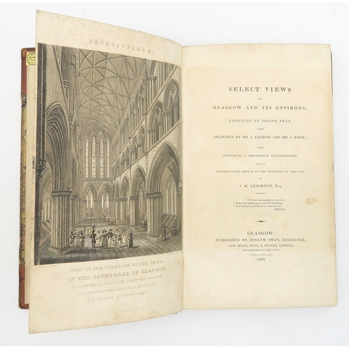 2687 - GLASGOW ANTIQUARIANSwan, Joseph (illus.) Select Views of Glasgow and Its EnvironsFrom Drawings by by... 