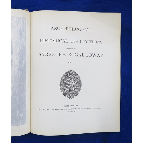 350 - SCOTTISH ANTIQUARIANArchaeological and Historical Collections Relating to Ayrshire & GallowayVol... 