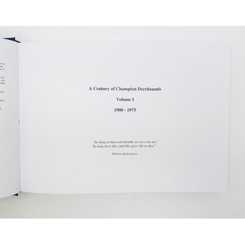 550 - A Century of Champion Deerhounds:British Champion Deerhounds of the 20th CenturyThe Deerhound Club, ... 