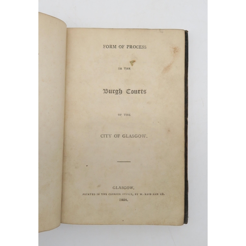 577 - GLASGOW ANTIQUARIANForm of Process in the Burgh Courts of the City of GlasgowPrinted for the Courier... 