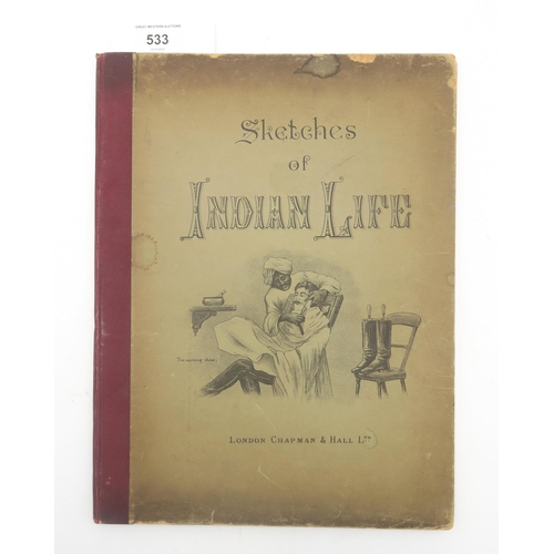 533 - W. Lloyd's Sketches of Indian LifeChapman & Hall, London, 1890, folio, with eighteen full page c... 