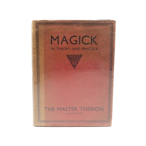 2613 - MAGIC AND OCCULTISMCrowley (Aleister, 'The Master Therion') Magick in Theory and PracticePublished f... 