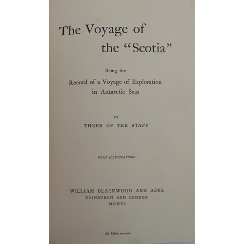 501 - POLAR EXPLORATION'Three of the Staff' The Voyage of the 'Scotia'Being the Record of a Voyage of Expl... 