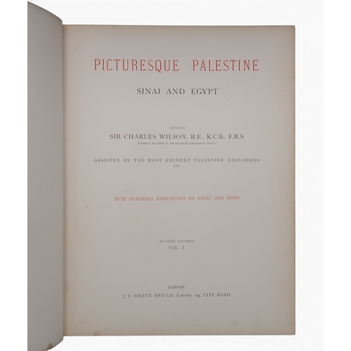 8040 - Wilson (Sir Charles) Picturesque Palestine, Sinai and EgyptLondon, J.S. Virtue and Co., c.1880, four... 