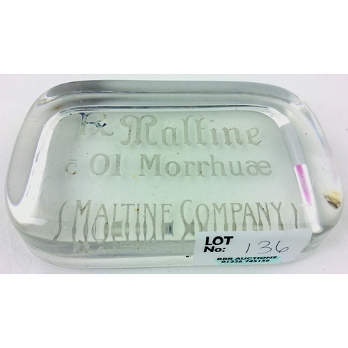 136 - ADVERTISING GLASS PAPERWEIGHT. 4ins, acid etched, R Maltine Ol Morrhuae (Maltine Company).