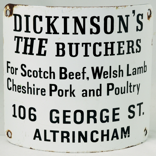 645 - ALTRINCHAM CURVED ENAMEL SIGN. 10 by 8ins. White background with DICKINSON’S/ THE BUTCHERS/.../ 106 ... 