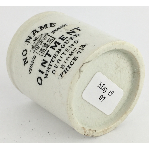 677 - BIRMINGHAM NO NAME OINTMENT POT. 1.5ins tall. Cylindrical shape, black transfer NO NAME/ OINTMENT/ W... 