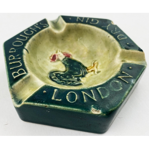 28 - BURROUGHS LONDON DRY GIN ASHTRAY. 4ins wide. Pentagonal very heavy early stoneware example, raised c... 